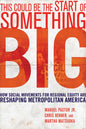 This Could Be the Start of Something Big: How Social Movements for Regional Equity Are Reshaping Metropolitan America - Paperback