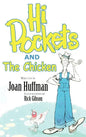 Hi-Pockets and The Chicken - Hardcover