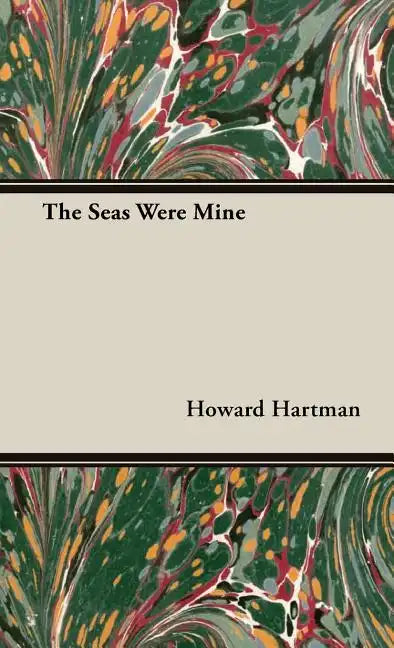 The Seas Were Mine - Hardcover