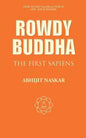 Rowdy Buddha: The First Sapiens - Paperback