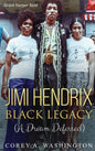Jimi Hendrix Black Legacy: A Dream Deferred - Hardcover
