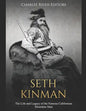 Seth Kinman: The Life and Legacy of the Famous Californian Mountain Man - Paperback