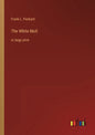 The White Moll: in large print - Paperback