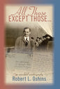 All Those Except Those...An Anecdotal Autobiography - Hardcover