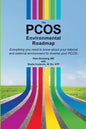 The PCOS Environmental Roadmap: Everything You Need to Know About Your Internal and External Environments to Reverse Your PCOS - Paperback