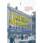 Structuring Inequality: How Schooling, Housing, and Tax Policies Shaped Metropolitan Development and Education - Paperback