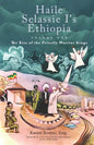 Haile Selassie I's Ethiopia, Volume One: The Rise of the Priestly Warrior Kings - Paperback