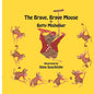 The Brave, Brave, Mouse - Paperback