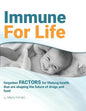 Immune For Life: forgotten factors for life and health that are shaping the future of drugs and food - Paperback