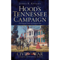 Hood's Tennessee Campaign: The Desperate Venture of a Desperate Man - Hardcover