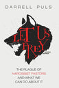 Let Us Prey, Revised Edition: The Plague of Narcissist Pastors and What We Can Do About It - Paperback
