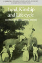 Land, Kinship and Life-Cycle - Paperback