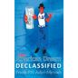 The American Dream Declassified - Hardcover