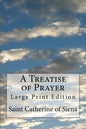 A Treatise of Prayer: Large Print Edition - Paperback