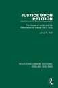 Justice Upon Petition: The House of Lords and the Reformation of Justice 1621-1675 - Paperback