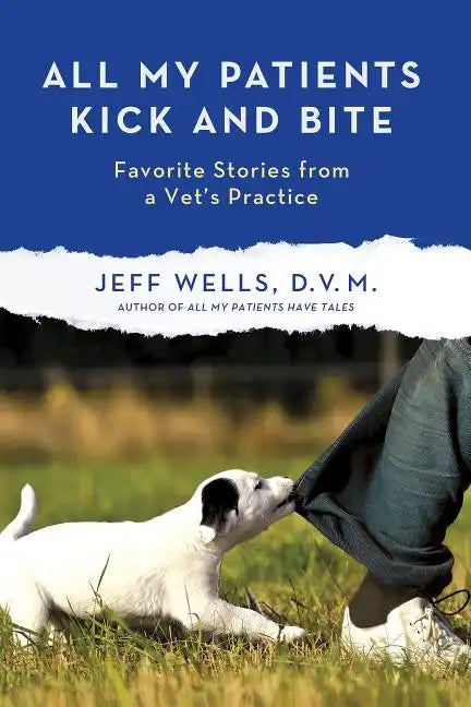 All My Patients Kick and Bite - Paperback