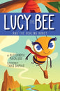 Lucy the Bee and the Healing Honey - Paperback