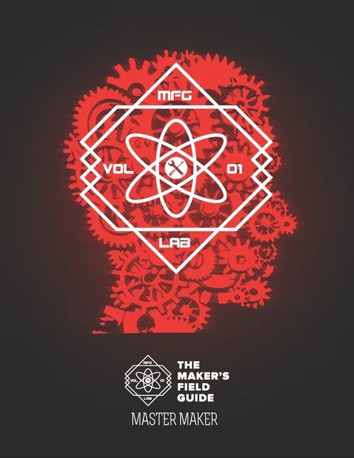 The Maker's Field Guide: Master Maker Edition - Paperback