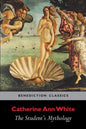 The Student's Mythology: A Compendium of Greek, Roman, Egyptian, Assyrian, Persian, Hindoo, Chinese, Thibetian, Scandinavian, Celtic, Aztec ... - Paperback