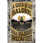 Guía de Los Baldíos Para Viajeros Precavidos, La - Paperback