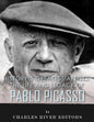 History's Greatest Artists: The Life and Legacy of Pablo Picasso - Paperback