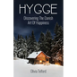 Hygge: Discovering The Danish Art Of Happiness -- How To Live Cozily And Enjoy Life's Simple Pleasures - Paperback