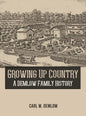 Growing Up Country: A Demlow Family History - Hardcover