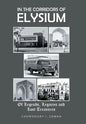 In the Corridors of Elysium: Of Legends, Legacies and Lost Treasures - Hardcover