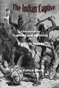 The Indian Captive - Paperback