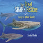 The Great Shark Rescue: Saving the Whale Sharks - Library Binding