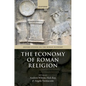 The Economy of Roman Religion - Hardcover