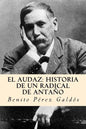 El audaz: historia de un radical de antaño (Spanish Edition) - Paperback