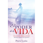 El Poder de la Vida: TRANSFORMANDO nuestra manera de pensar... - Paperback