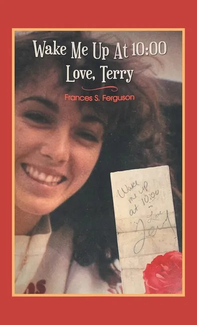 Wake Me up at 10: 00 Love, Terry - Hardcover