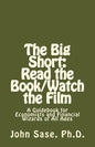 The Big Short: Read the Book/Watch the Film: A Guidebook for Economists and Financial Wizards of All Ages - Paperback
