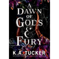 A Dawn of Gods and Fury - Hardcover
