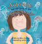 Antoinette and the Story of the Jellyfish Monster - Hardcover