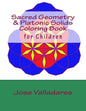 Sacred Geometry & Platonic Solids Coloring Book for Children - Paperback