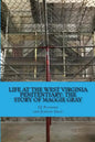 Life at the West Virginia Penitentiary: The Story of Maggie Gray - Paperback