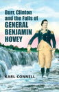 Burr, Clinton and the Falls of General Benjamin Hovey - Paperback