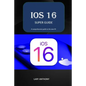 iOS 16 - SUPER GUIDE: iOS 16 comprehensive guide - Paperback