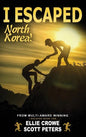 I Escaped North Korea! - Hardcover