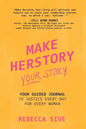 Make Herstory Your Story: Your Guided Journal to Justice Every Day for Every Woman - Paperback