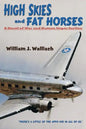 High Skies and Fat Horses: A Novel of War and Human Imperfection - Paperback