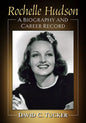 Rochelle Hudson: A Biography and Career Record - Paperback