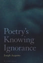 Poetry's Knowing Ignorance - Paperback