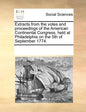 Extracts from the Votes and Proceedings of the American Continental Congress, Held at Philadelphia on the 5th of September 1774. - Paperback
