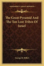 The Great Pyramid and the Ten Lost Tribes of Israel - Paperback