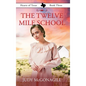 The Twelve Mile School - Hardcover