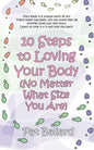 10 Steps to Loving Your Body (No Matter What Size You Are) - Paperback
